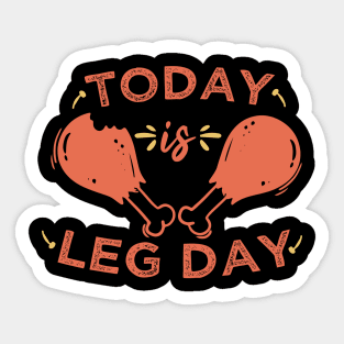 Today is Leg Day Happy thanksgiving 2020 Sticker